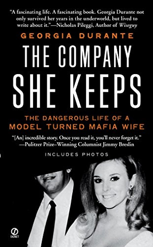 Company She Keeps: The Dangerous Life of a Model Turned Mafia Wife