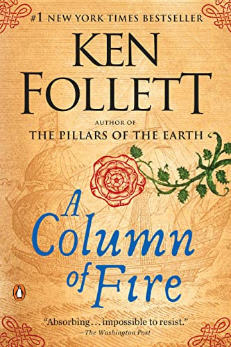 Column of Fire: A Novel (Kingsbridge)