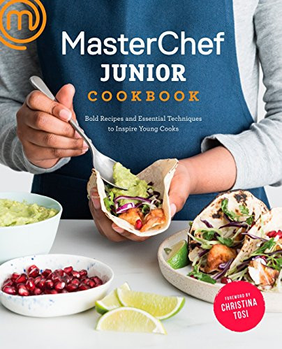 MasterChef Junior Cookbook: Bold Recipes and Essential Techniques