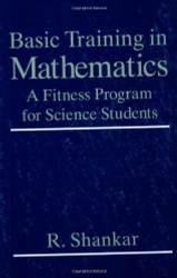 Basic Training In Mathematics