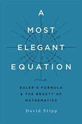 Most Elegant Equation: Euler's Formula and the Beauty of Mathematics