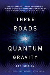 Three Roads to Quantum Gravity