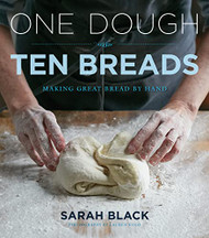 One Dough Ten Breads: Making Great Bread by Hand