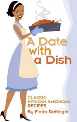Date with a Dish: Classic African-American Recipes