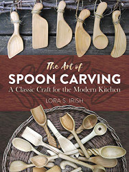 Art of Spoon Carving: A Classic Craft for the Modern Kitchen
