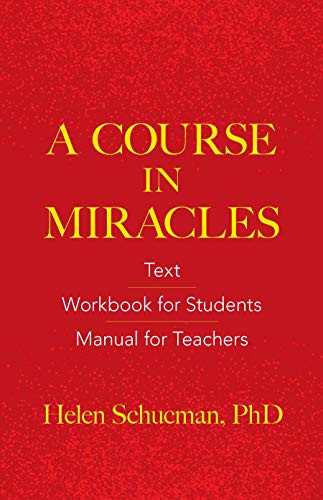 Course in Miracles: Text Workbook for Students Manual for Teachers
