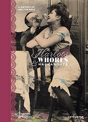 Harlots Whores & Hackabouts: A History of Sex for Sale