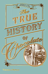 True History of Chocolate (New ed) /anglais