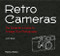 Retro Cameras: The Collector's Guide to Vintage Film Photography