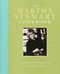 Martha Stewart Cookbook: Collected Recipes for Every Day