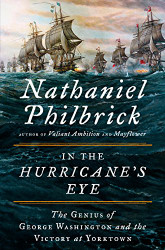 In the Hurricane's Eye: The Genius of George Washington and the