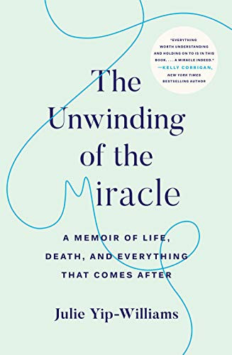 Unwinding of the Miracle: A Memoir of Life