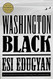 Washington Black: A novel