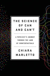 Science of Can and Can't: A Physicist's Journey through the