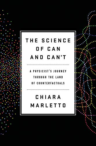 Science of Can and Can't: A Physicist's Journey through the
