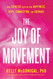 Joy of Movement: How exercise helps us find happiness