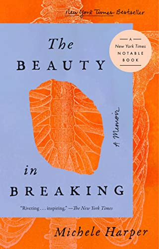 Beauty in Breaking: A Memoir
