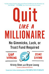 Quit Like a Millionaire: No Gimmicks Luck or Trust Fund Required