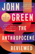 Anthropocene Reviewed: Essays on a Human-Centered Planet