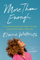 More Than Enough: Claiming Space for Who You Are