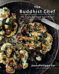 Buddhist Chef: 100 Simple Feel-Good Vegan Recipes: A Cookbook