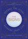 Signs: Decode the Stars Reframe Your Life