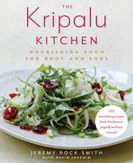 Kripalu Kitchen: Nourishing Food for Body and Soul: A Cookbook