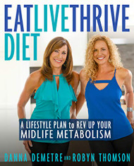 Eat Live Thrive Diet: A Lifestyle Plan to Rev Up Your Midlife Metabolism
