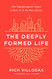 Deeply Formed Life: Five Transformative Values to Root Us in the Way of Jesus