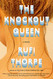 Knockout Queen: A novel