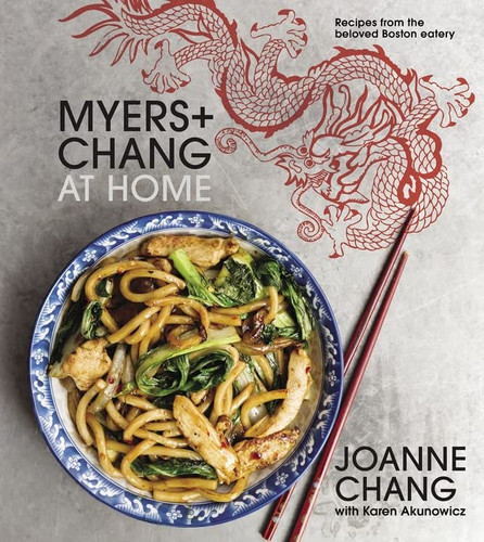 Myers+chang At Home: Recipes from the Beloved Boston Eatery Myers+chang At Home: Recipes from the Beloved Boston Eatery
