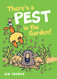 There's A Pest In The Garden! (The Giggle Gang)