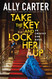 Take the Key and Lock Her Up (Embassy Row Book 3) (3)