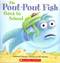 Pout-Pout Fish Goes to School