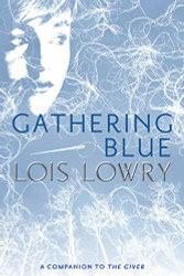 Gathering Blue (Giver Quartet) (Giver Quartet 2)