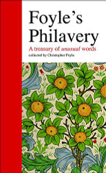 Foyle's Philavery: A Treasury of Unusual Words