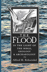 Flood: In the Light of the Bible Geology and Archaeology