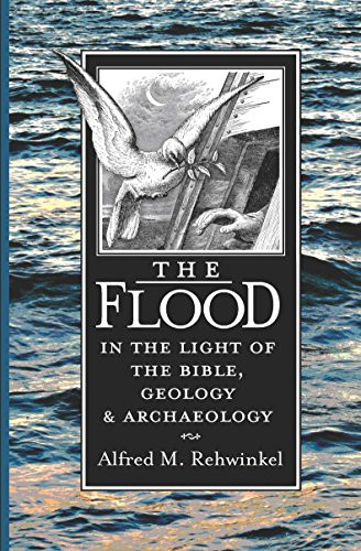 Flood: In the Light of the Bible Geology and Archaeology