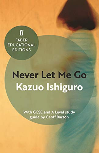 Never Let Me Go: With GCSE and A Level study guide