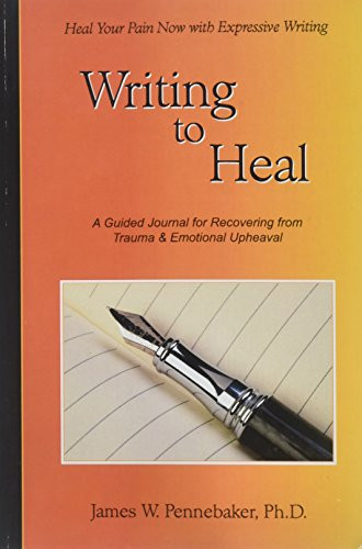 Writing to Heal: A Guided Journal for Recovering f