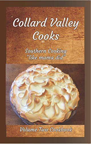 Collard Valley Cooks Volume Two Cookbook