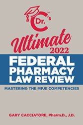 Dr. C's Ultimate Federal Pharmacy Law Review 2022