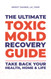 Ultimate Toxic Mold Recovery Guide: Take Back Your Home Health & Life