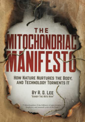 Mitochondriac Manifesto: How Nature Nurtures the Body