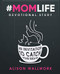 #Momlife Devotional Study: An invitation to catch your breath