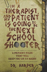 I'm a Therapist and My Patient is Going to be the Next School Shooter