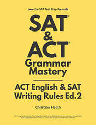 SAT & ACT Grammar Mastery: ACT English & SAT Writing Rules