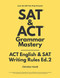 SAT & ACT Grammar Mastery: ACT English & SAT Writing Rules