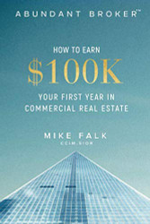 Abundant Broker: How to Earn $100k Your First Year in Commercial Real Estate