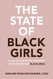 State of Black Girls: A Go-To Guide for Creating Safe Space for Black Girls